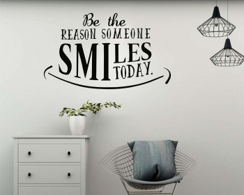 Be The Reason Someone Smiles Today - Motivational Wall Quote Decal